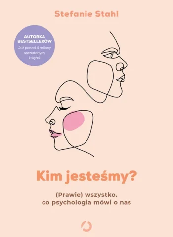 Stahl Stefanie_Kim jesteśmy naprawdę